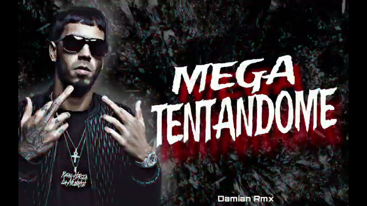 MEGA TENTANDOME ✘ Damian Rmx