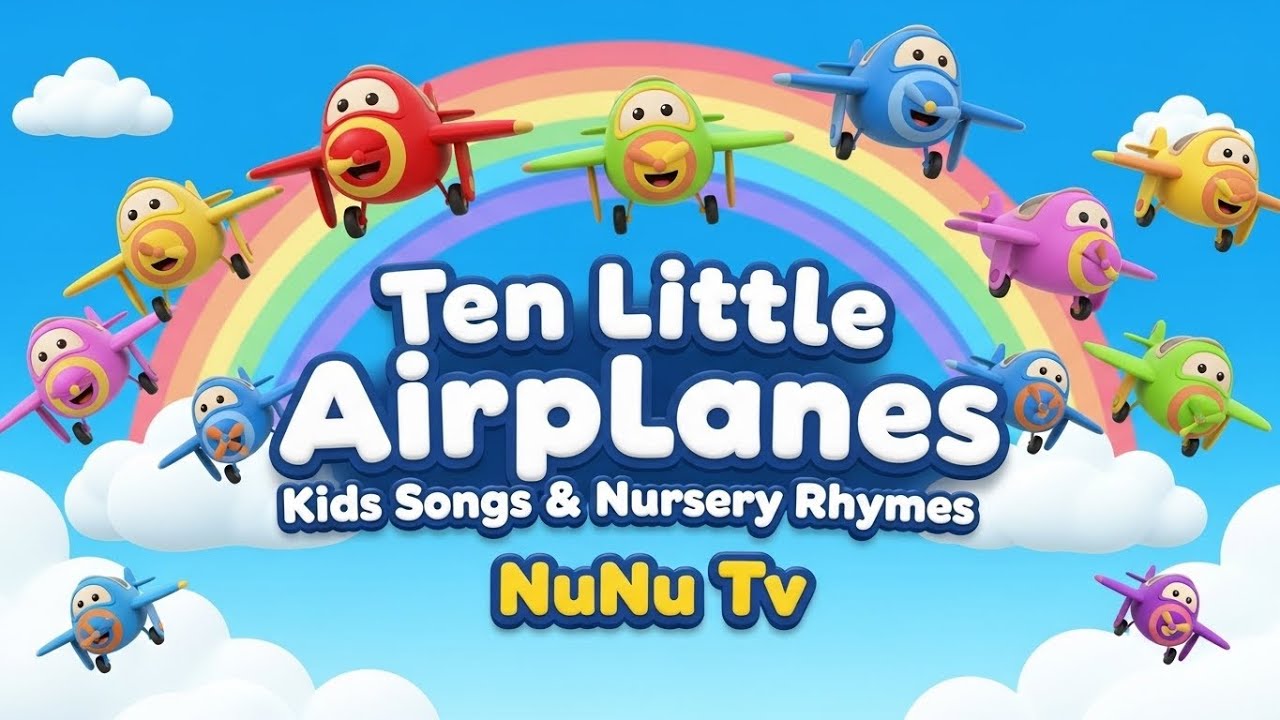 Ten Little Airplanes | Kids Songs & Nursery Rhymes | NuNu Tv