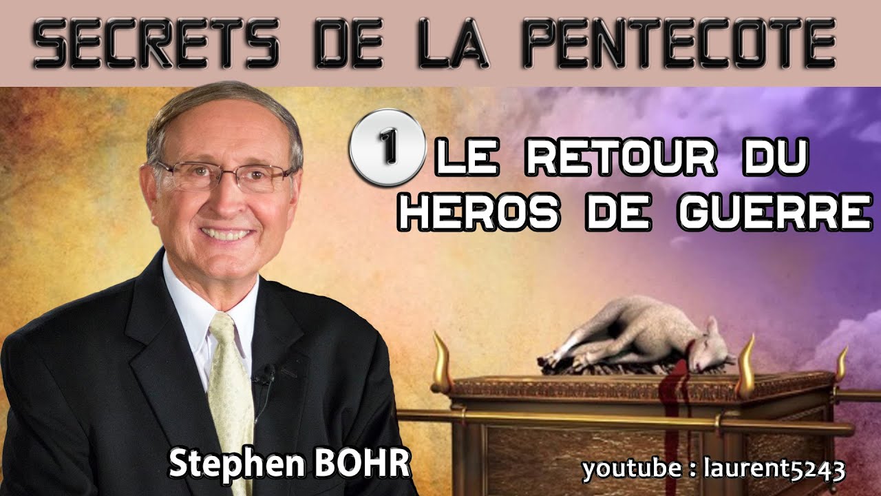 Stephen Bohr-Les Secrets de la Pentecôte-01 Le Retour du Héros de Guerre