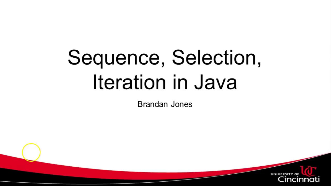 Sequence, Selection, Iteration in Java