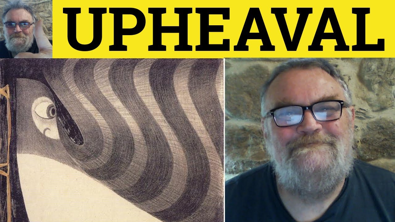 🔵 Upheaval Meaning - Upheaval Examples - Upheave Defined - GRE Vocabulary