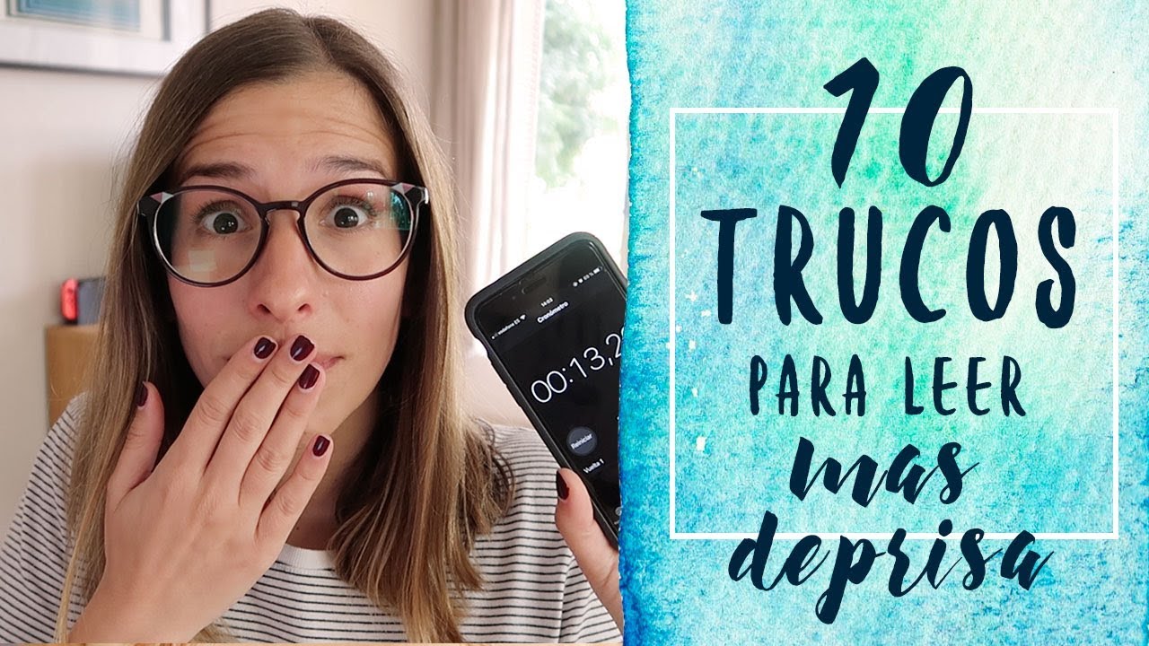 10 Trucos Para Leer Más Deprisa | Libros Para Cambiar de Vida