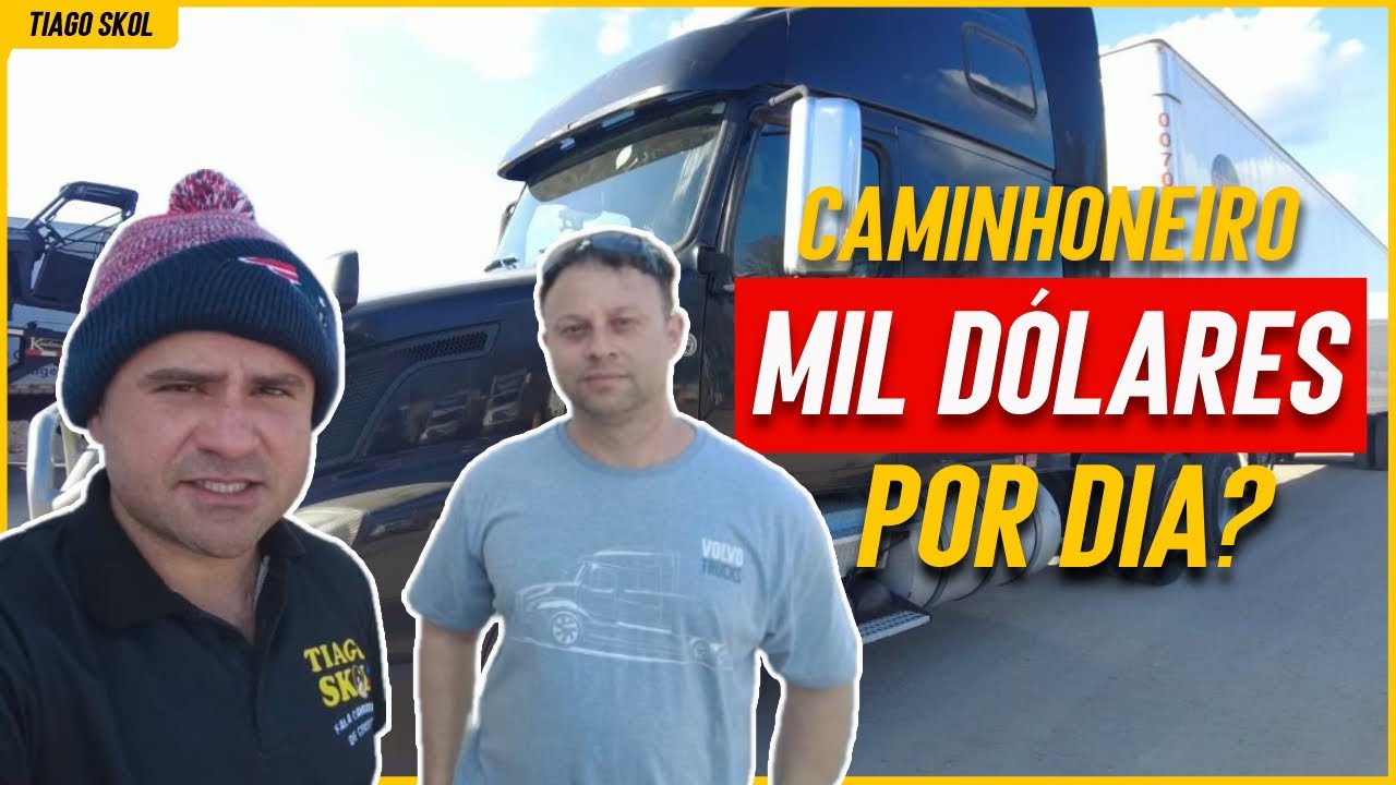 CAMINHONEIRO MIL DOLLARES POR DIA