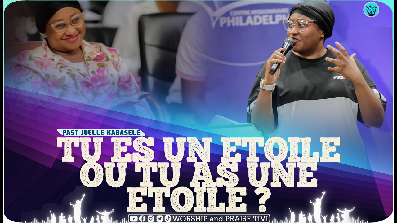 Pasteur Joelle kabasele Tu as une Etoile ou Tu Es une Etoile?