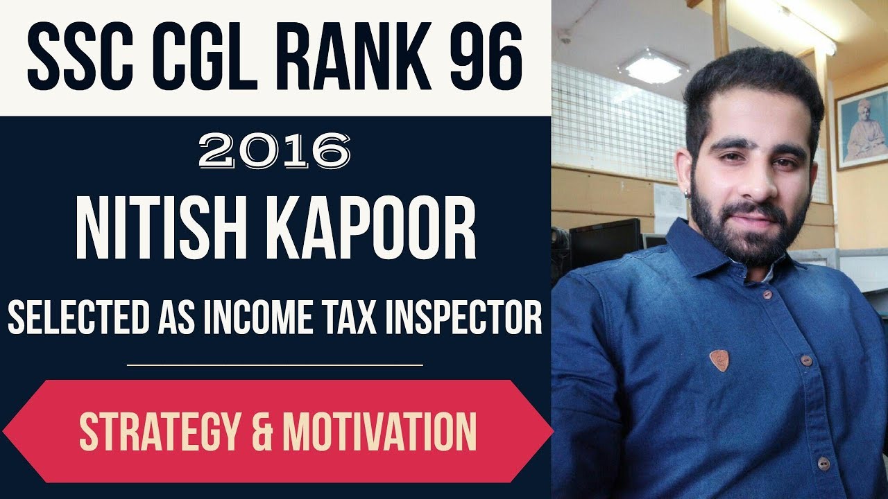 SSC CGL AIR 96 - Which mistakes to avoid in SSC CGL Exam? Nitish Kapoor - Income tax inspector