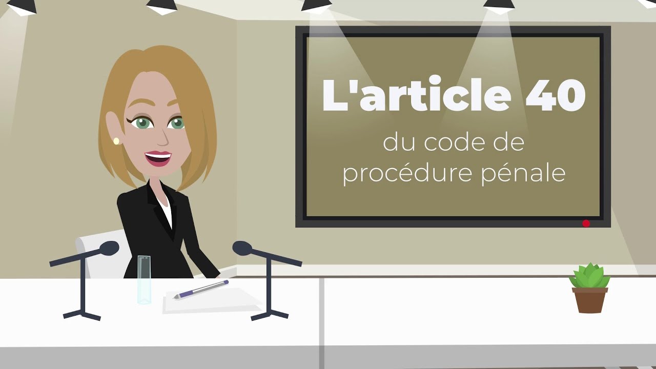 L'article 40 du code de proc&eacute;dure p&eacute;nale