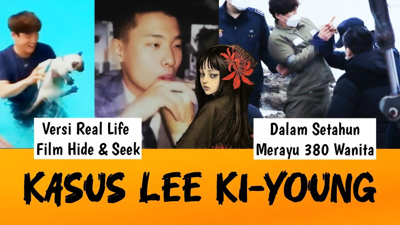 Kasus Lee Ki-Young (Korea Selatan) - Si Perayu Ulung Yang Manipulatif