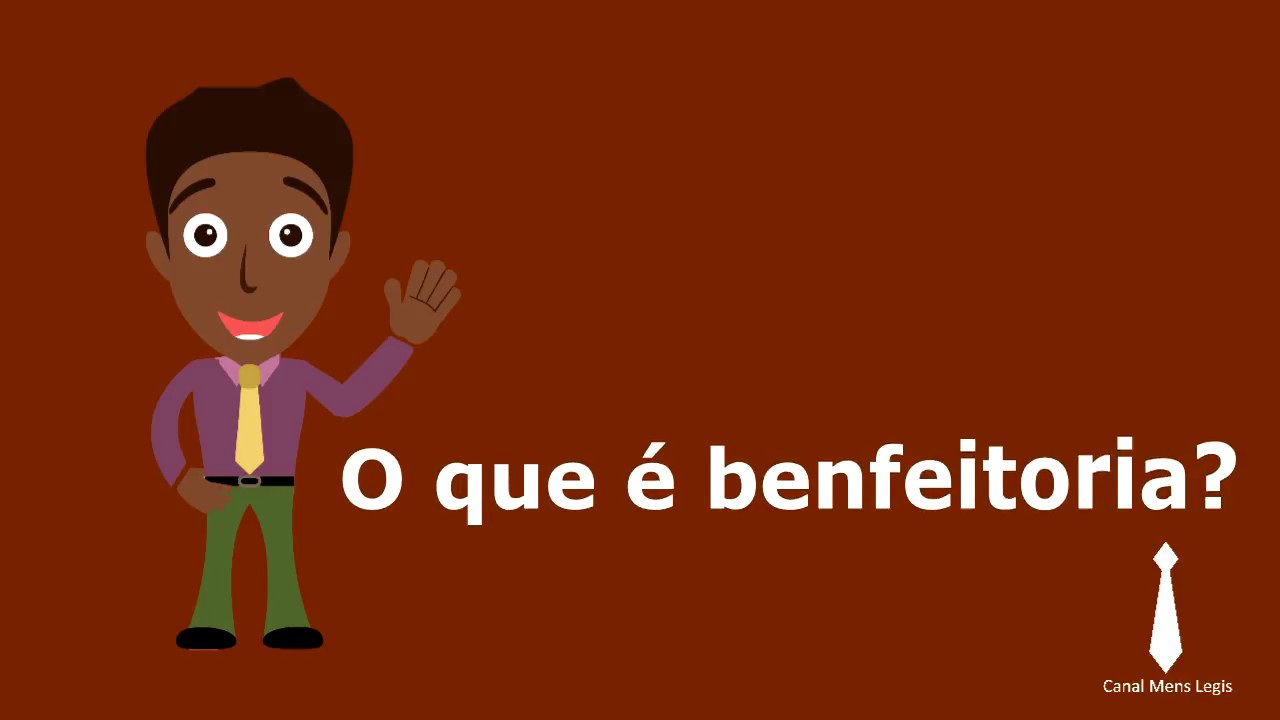 O que &eacute; benfeitoria?