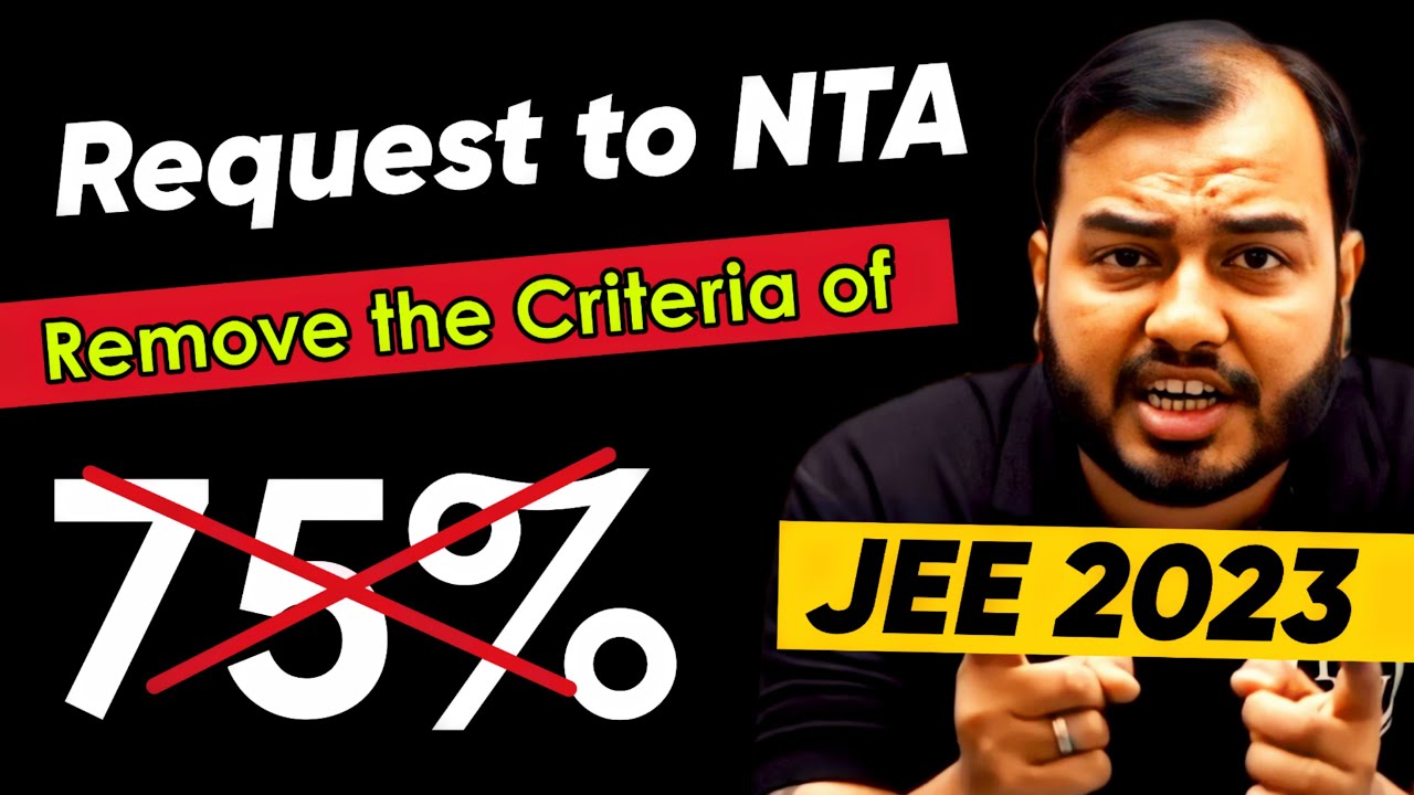 A Humble REQUEST to NTA - NO 75% Criteria for JEE 2023 !!🙏