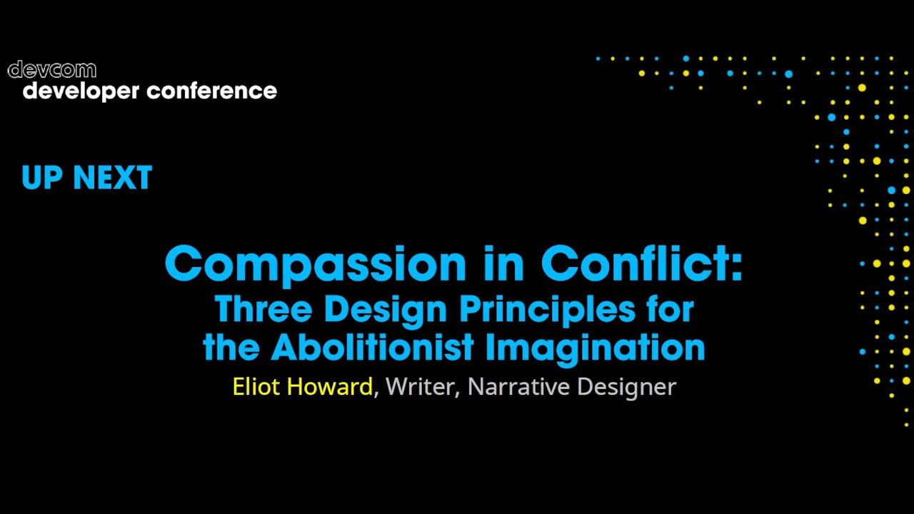 Compassion in Conflict: Three Design Principles for the Abolitionist Imagination (Devcom 2025)