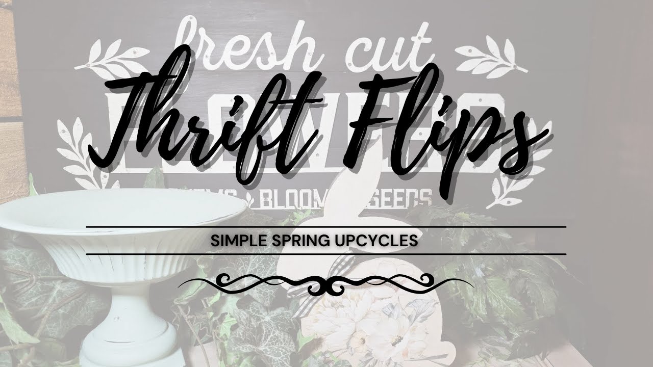 Simple Spring Thrift Flips • Trash to Treasure • Upcycled Decor • Spring Decor • Spring Upcycles