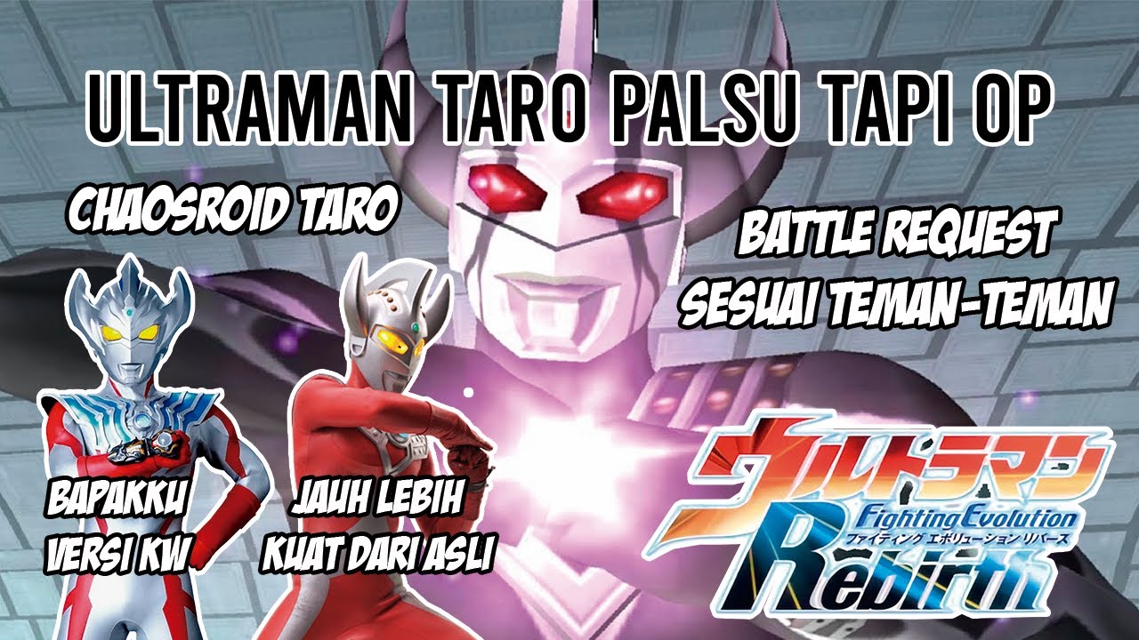 TARO VERSI KW !! OP NYA KEBANGETAN !! - Ultraman Fighting Evolution Rebirth Indonesia