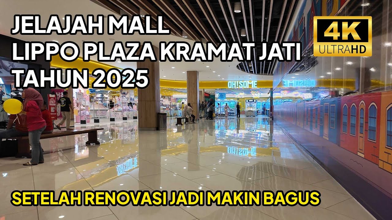 Jelajah Mall Lippo Plaza Kramat Jati di 2025 - Makin Bagus dan Nyaman Setelah Renovasi