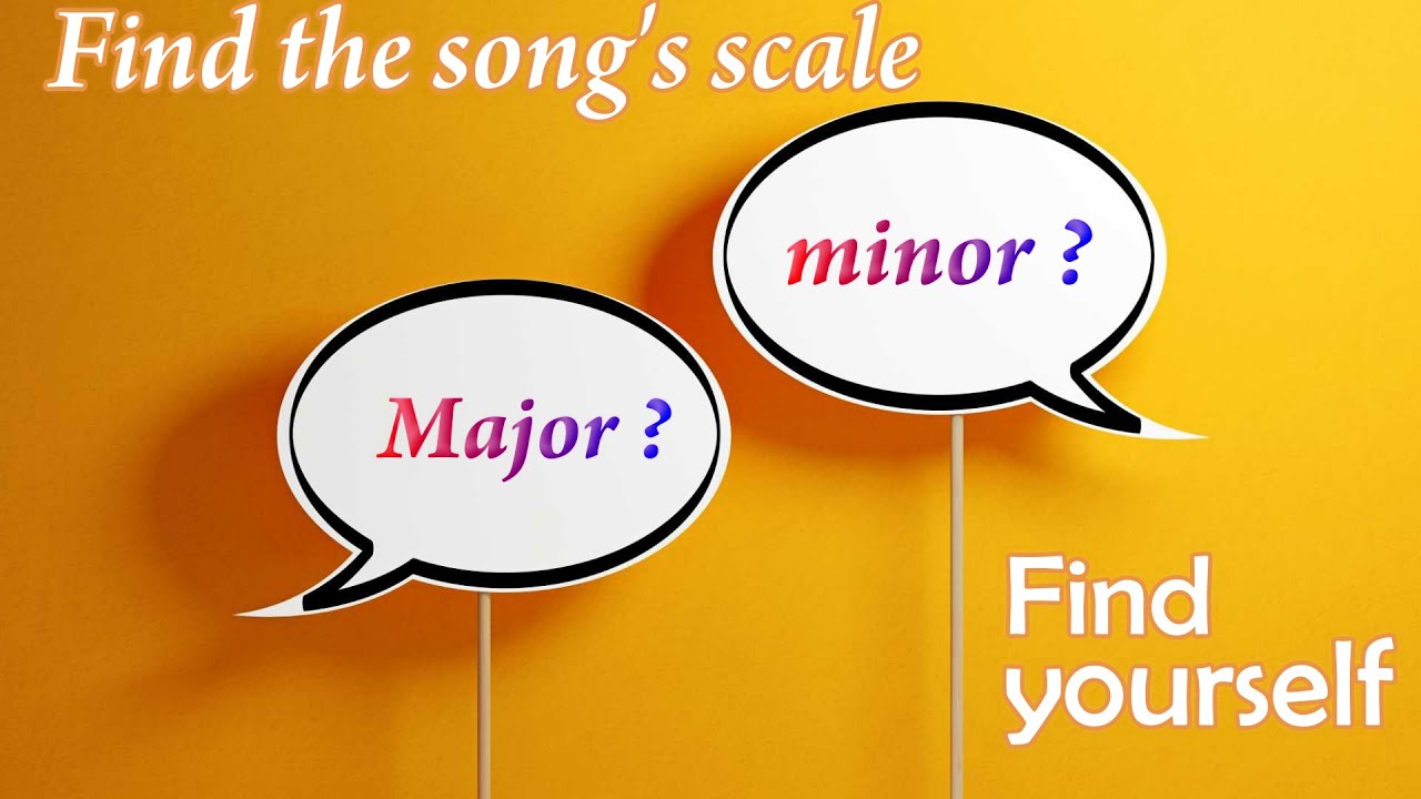 Find the song scale's scale major or minor