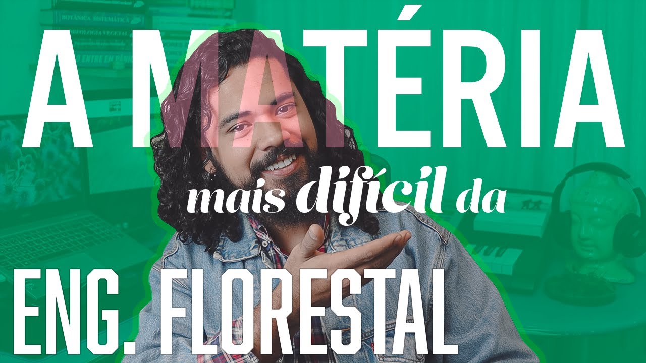 A matéria mais DIFÍCIL da ENGENHARIA FLORESTAL - Guia da Floresta