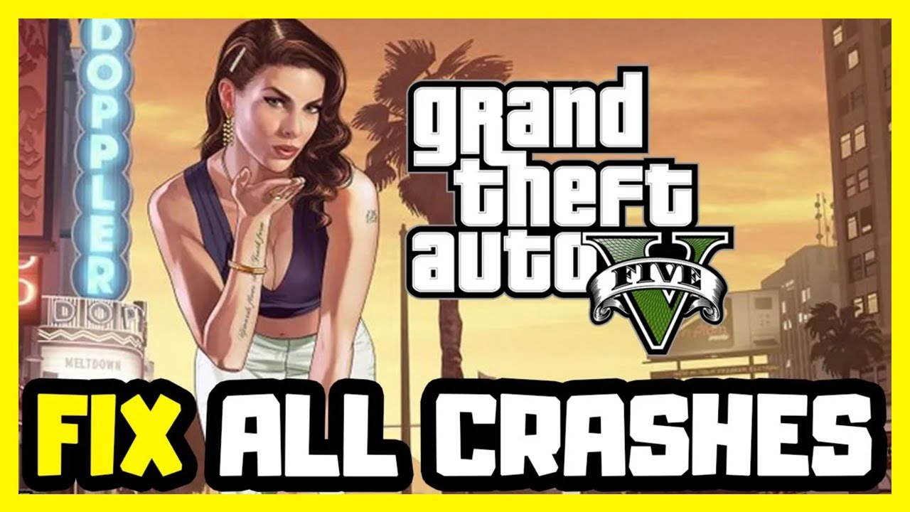 FIX GTA 5 Crashing, Not Launching, Freezing & Black Screen