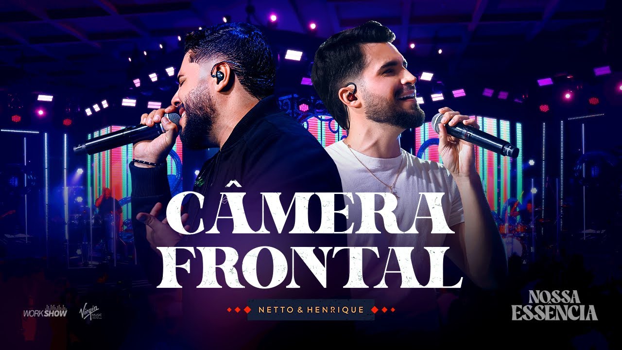 Netto e Henrique - Câmera Frontal  | DVD Nossa Essência