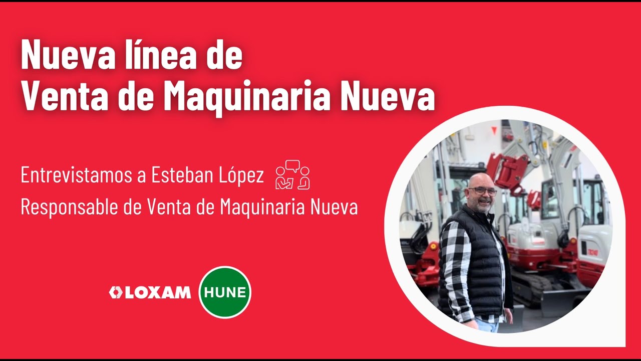 Nueva l&iacute;nea de Venta de Maquinaria Nueva | LoxamHune