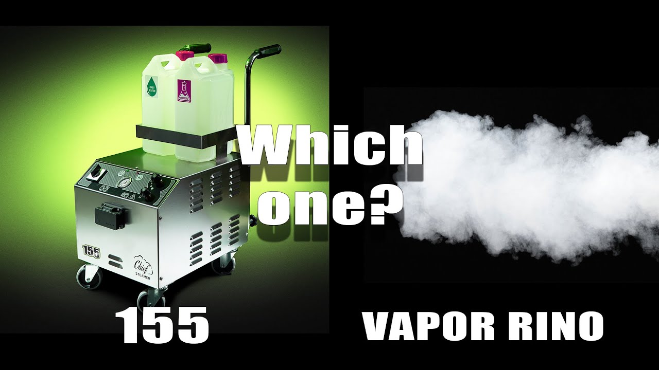 Choosing between the Chief Steamer 155 and a Vapor Rino