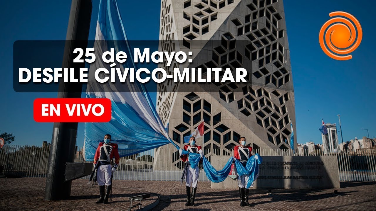 DESFILE CÍVICO-MILITAR EN RÍO CUARTO EN VIVO - 25 DE MAYO