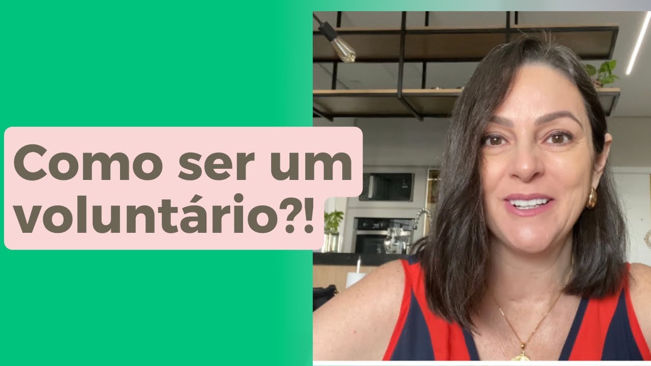 Como ser um voluntário?! Quais tipos de voluntários posso me identificar?!
