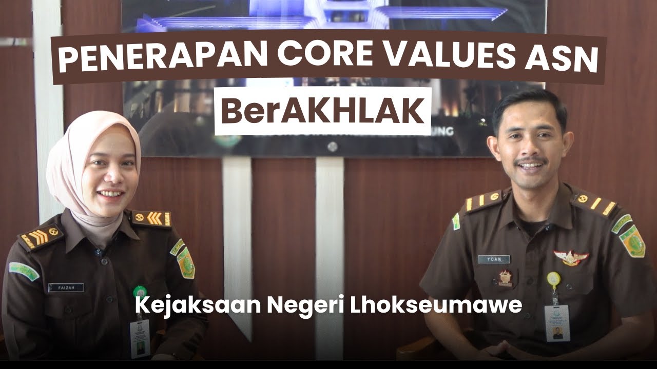 Penerapan Core Values ASN BerAKHLAK di Kejaksaan Negeri Lhokseumawe