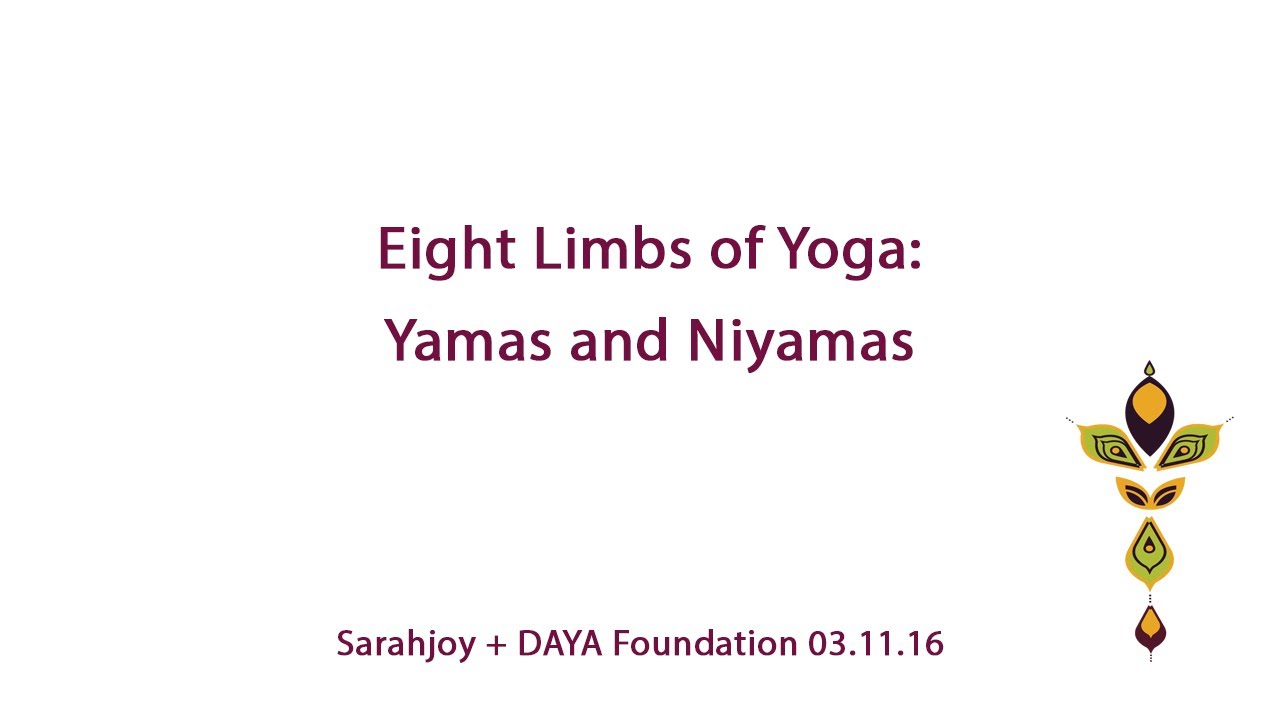 Dharma: Eight Limbs of Yoga: Yamas and Niyamas