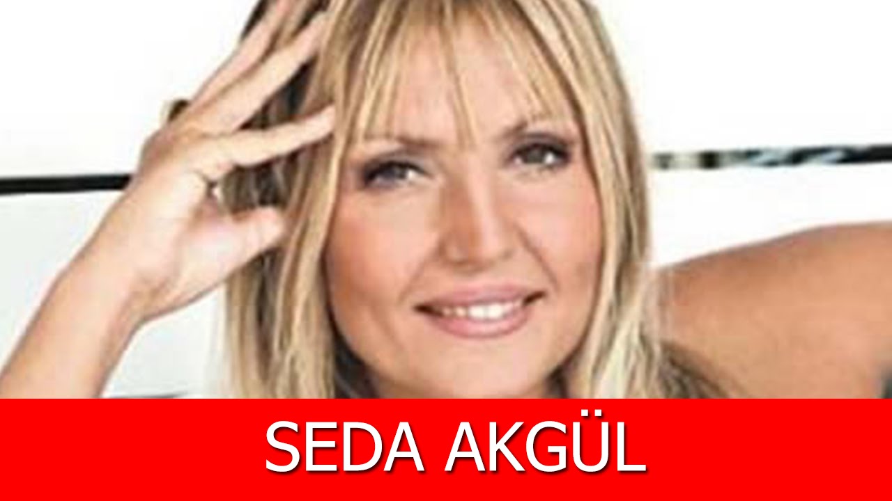Seda Akgül Kimdir?
