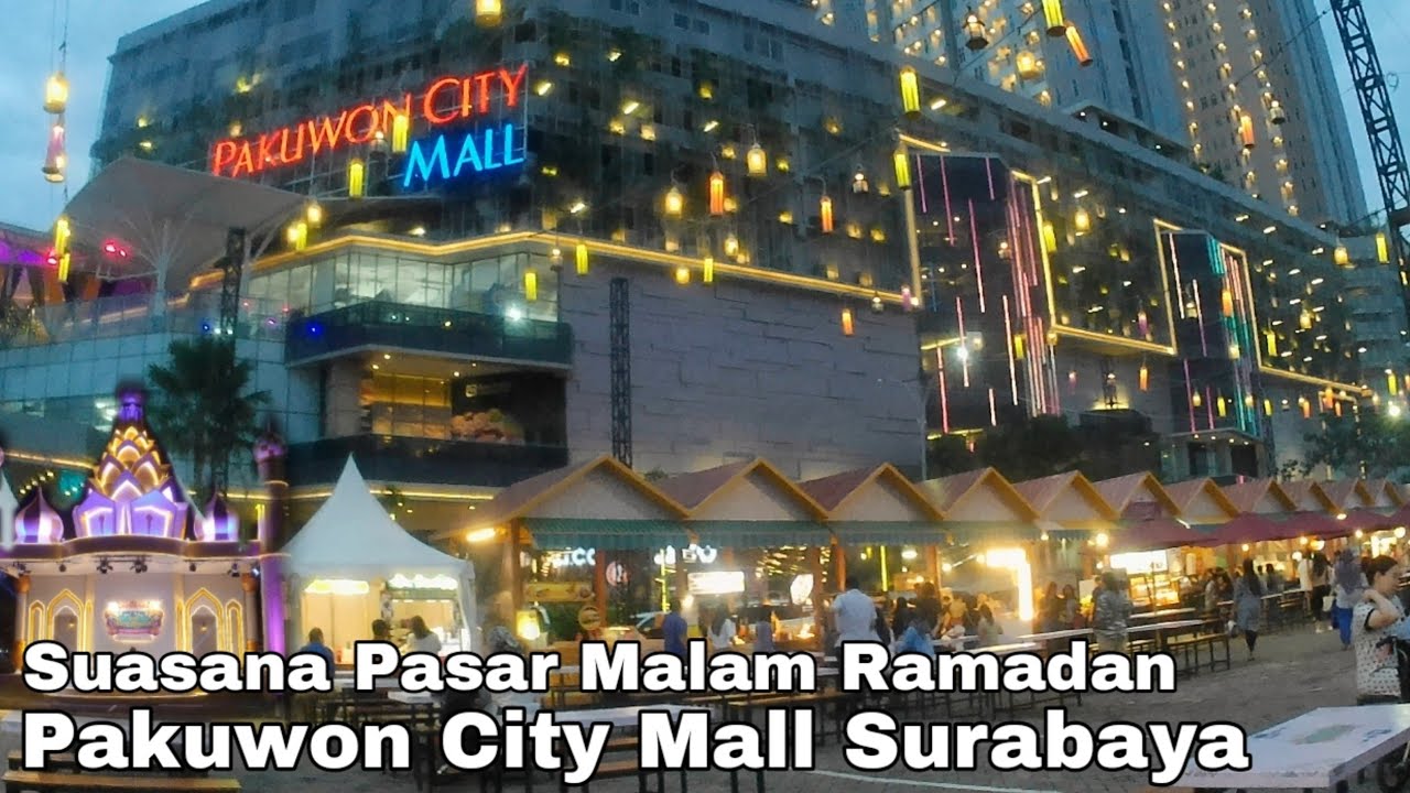 EVENT SURABAYA || PASAR MALAM TJAP TUNJUNGAN RAMADAN PAKUWON CITY MALL SURABAYA