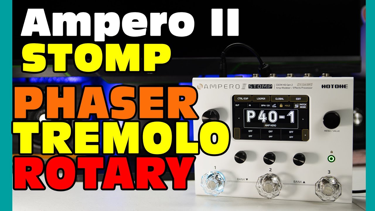 MODULATIONS Part 2 | Hotone Ampero II Stomp