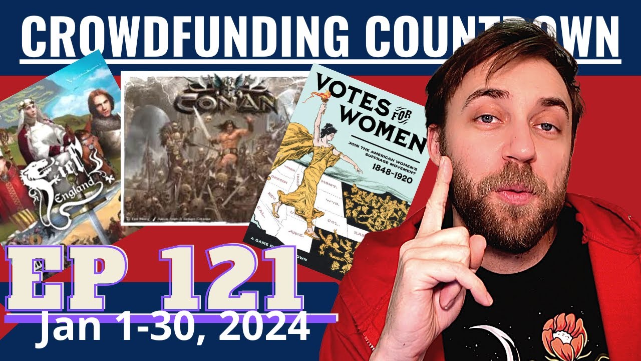 Crowdfunding Countdown (Ep 121) - Conan, Votes for Women, Fief, Battle of Versailles, Omertà