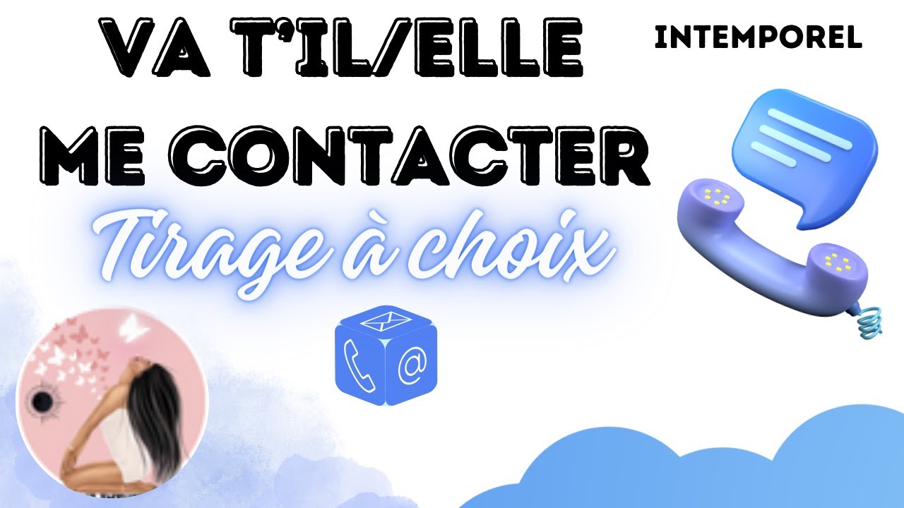 VA T'IL/ELLE ME CONTACTER ? TIRAGE À CHOIX  💌✨ INTEMPOREL