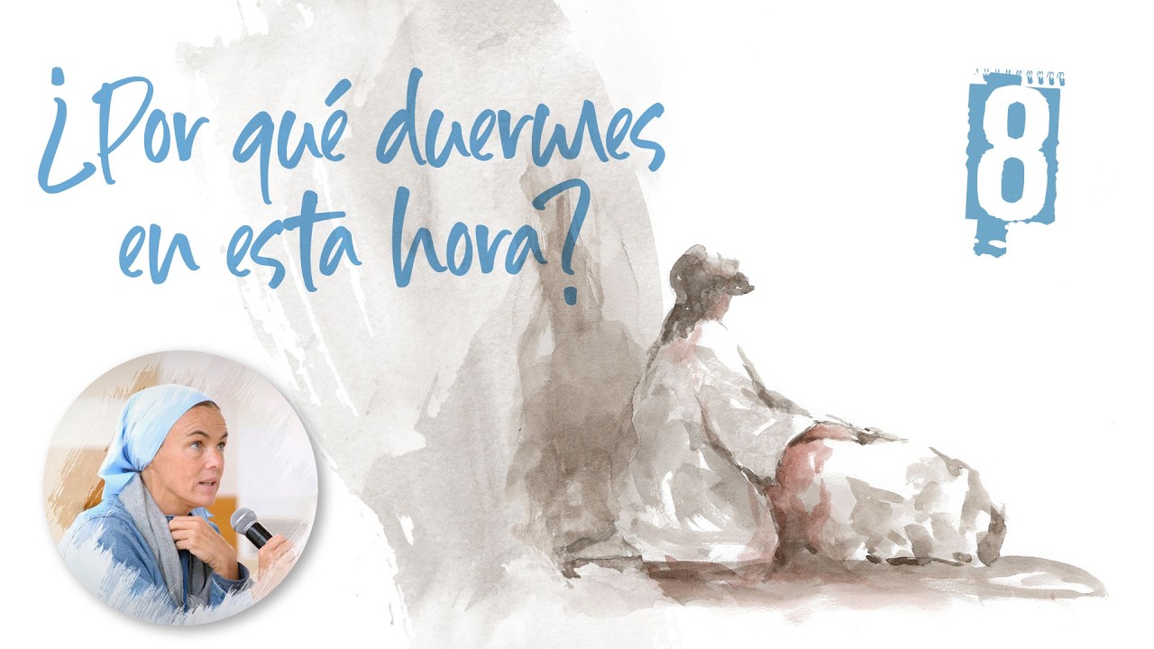 ¿Por qué duermes en esta hora? · Madre Verónica Mª, Iesu Communio