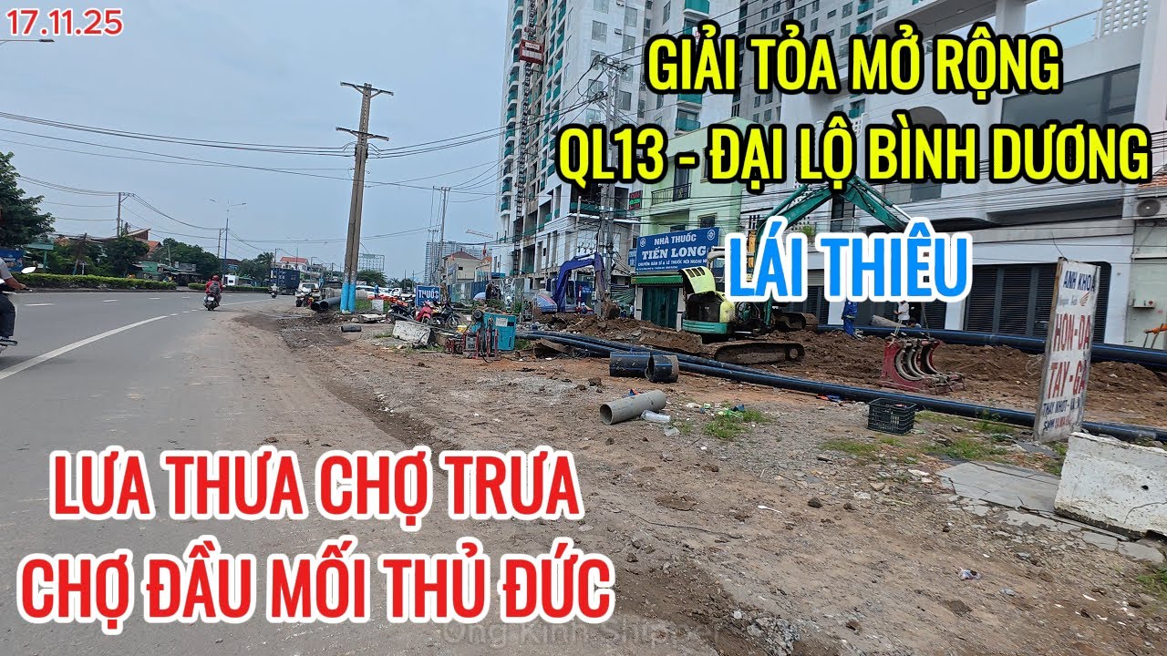 GIẢI TỎA MỞ RỘNG QL13 - ĐẠI LỘ B&Igrave;NH DƯƠNG | LƯA THƯA CHỢ TRƯA CHỢ ĐẦU MỐI THỦ ĐỨC | L&Aacute;I THI&Ecirc;U