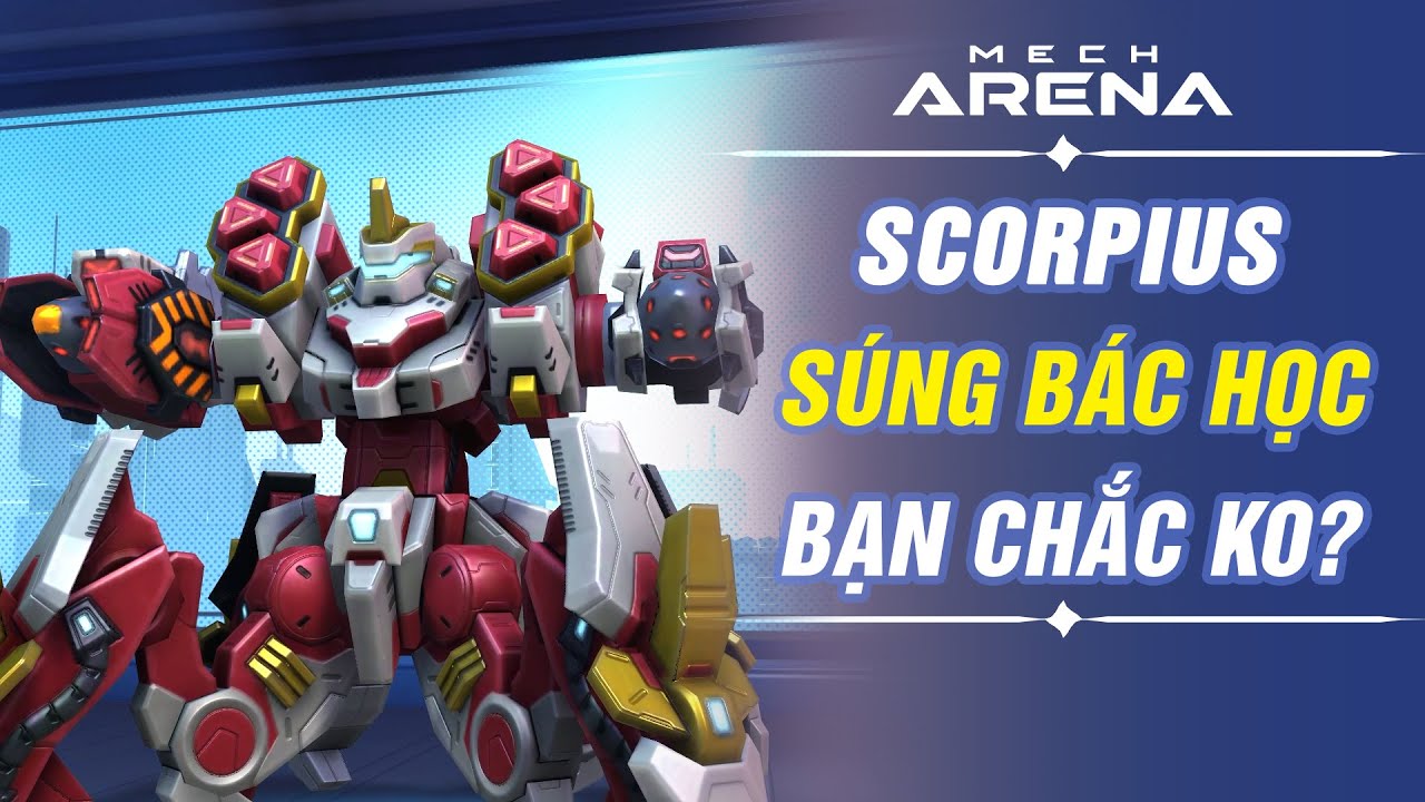 Scorpius Súng Bác Học và những pha Solo đẳng cấp - Mech Arena