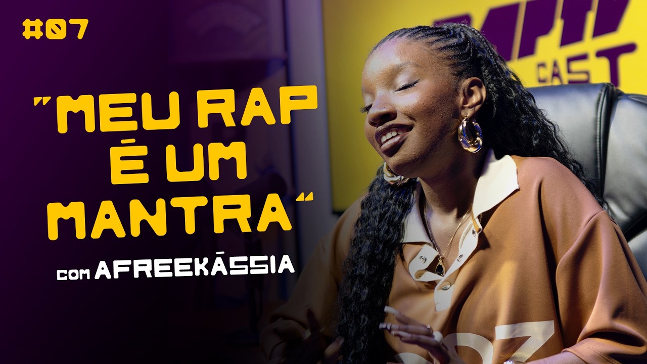 TROCAMOS IDEIA COM AFREEKASSIA SOBRE A NOVA FASE DA SUA CARREIRA | RAPTVCAST #07