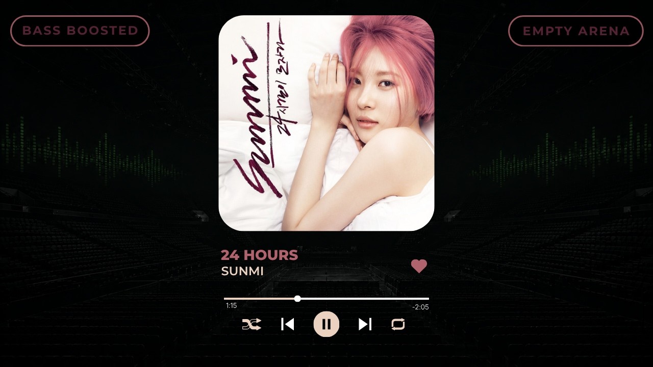 [BASS BOOSTED + EMPTY ARENA] SUNMI (선미) - 24 HOURS (24시간이 모자라) |kpoptifyy