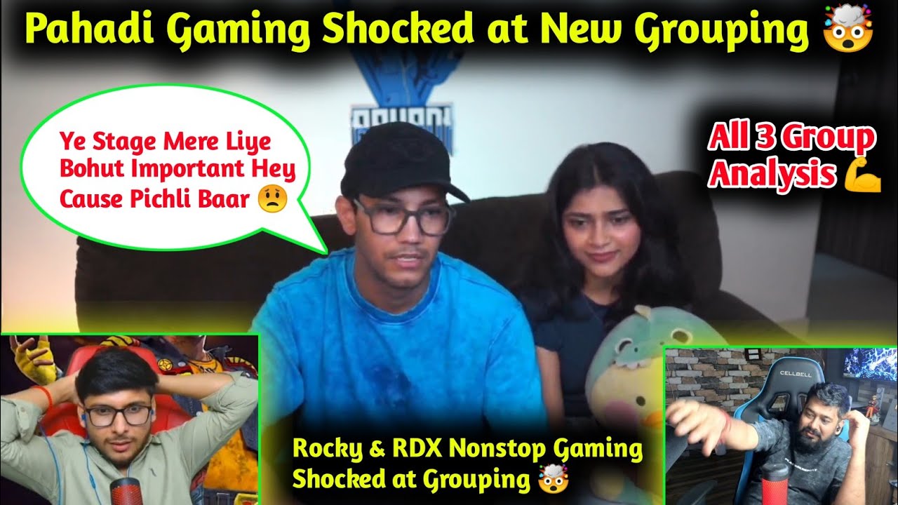 Pahadi Gaming Shocked & Emotional on New Grouping 😟 Rocky RDX and Nonstop Gaming Analysis of Groups