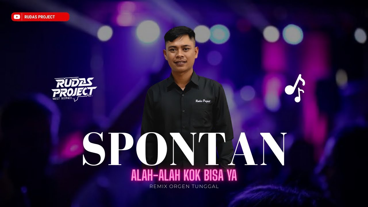SPONTAN (alah-alah kok bisa ya ???) - remix orgen tunggal || rudas project !!!