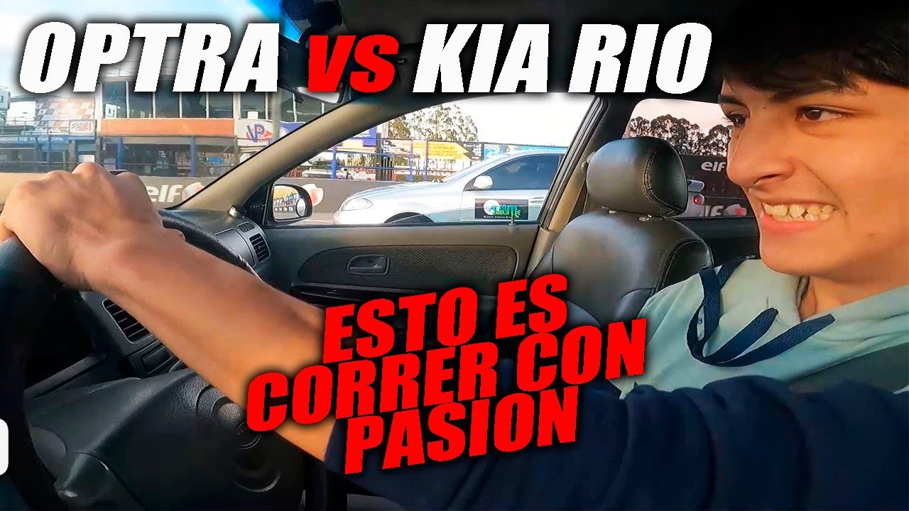 Esto ES CORRER CON PASION chevrolet optra VS kia rio