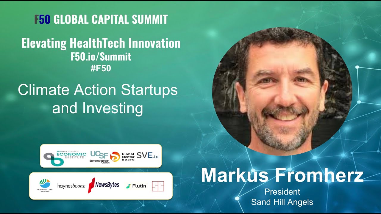 Climate Action Startups and Investing: Markus Fromherz, Former President, Sand Hill Angels