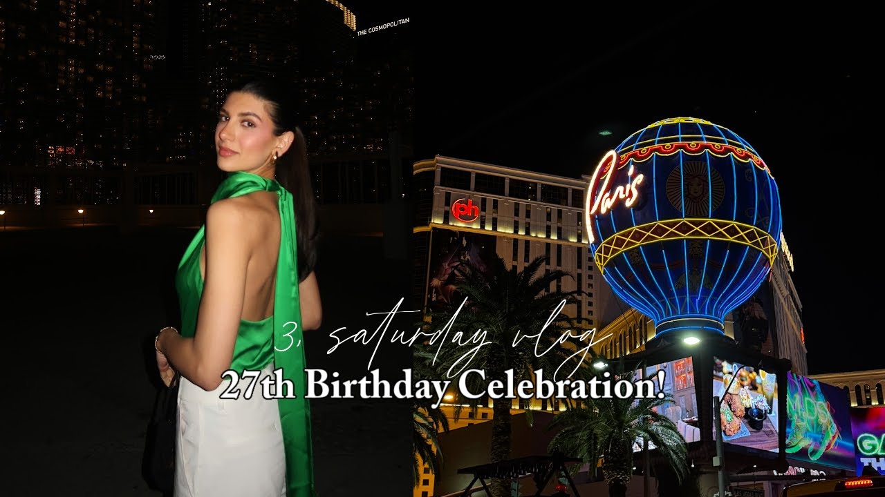 3. 27th Birthday Vlog
