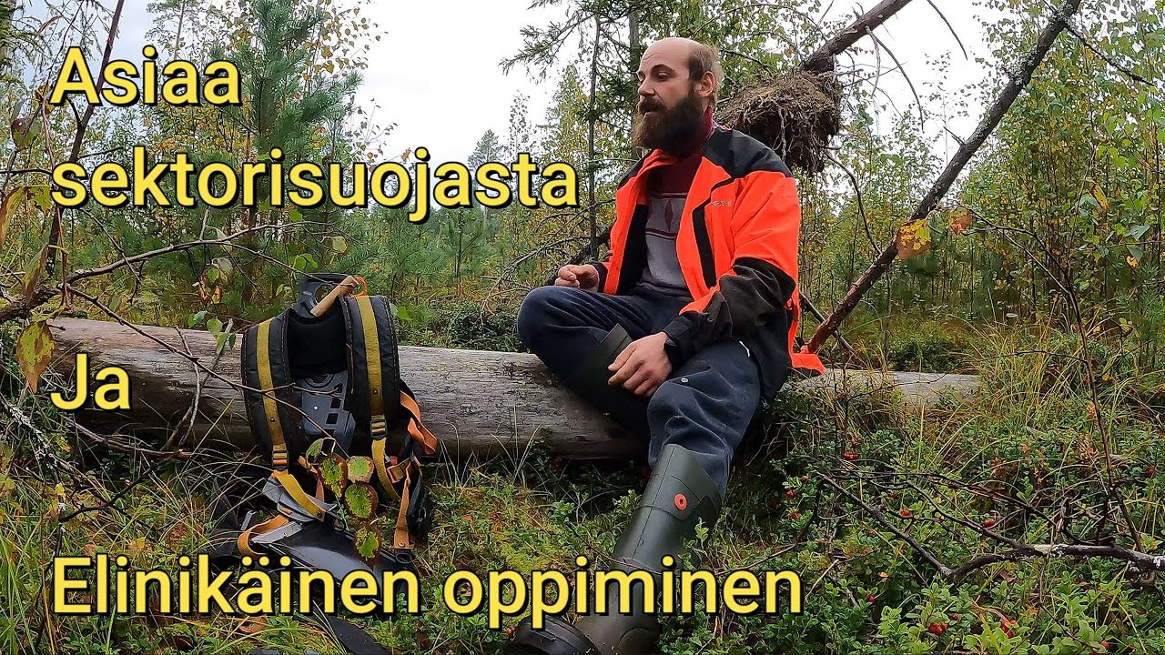 Asiaa raivaussahan sektorisuojasta - Elinikäinen oppiminen