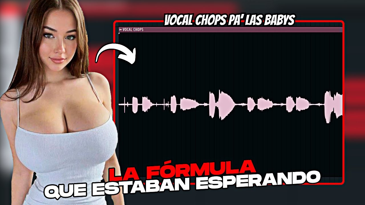 Cómo creamos los VOCAL CHOPS del TRAP pa´ las babys 😈
