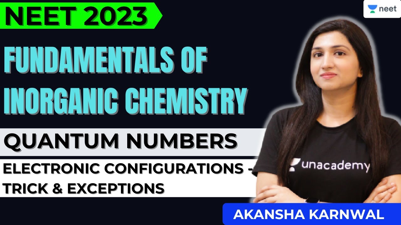 Fundamentals of Inorganic Chemistry | Quantum Numbers | NEET 2023 | Akansha Karnwal
