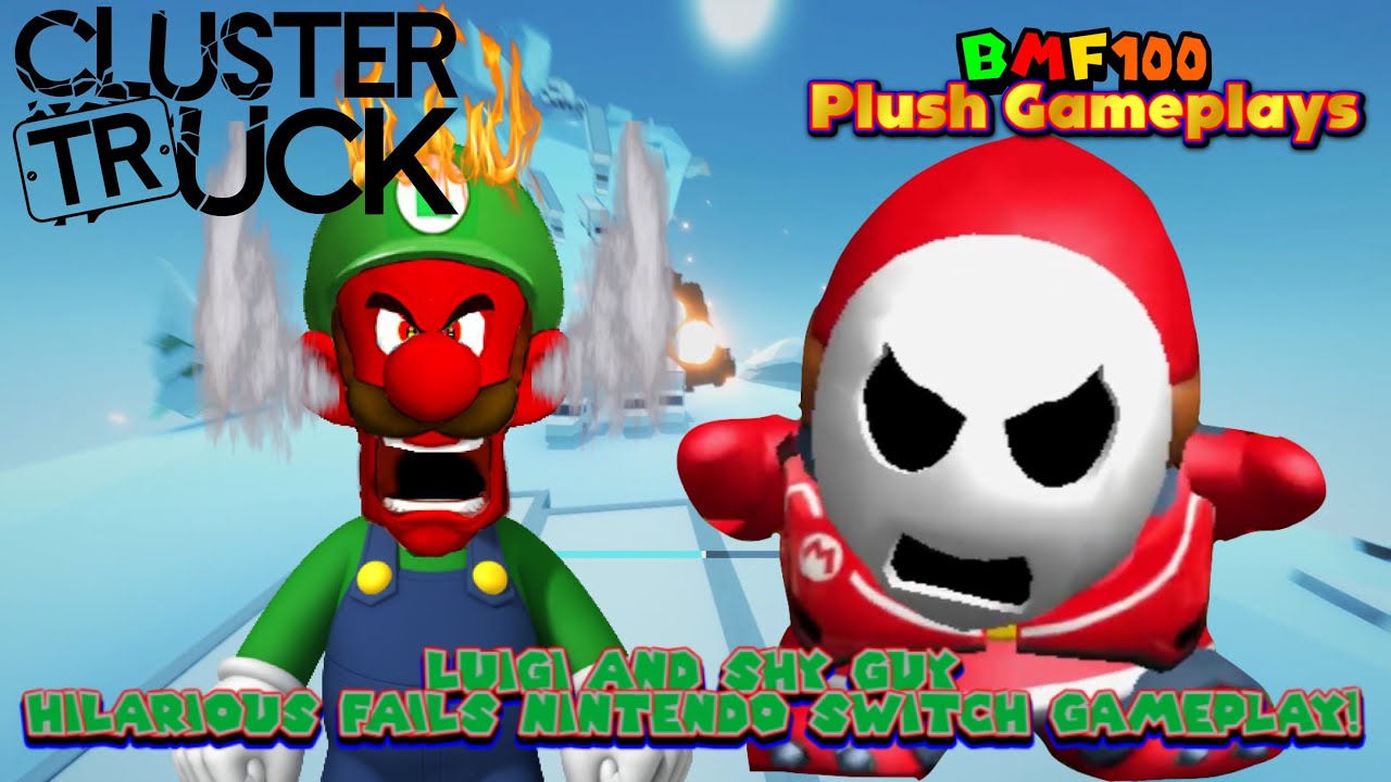 BMF100 Plush Gameplays: Luigi and Shy Guy Plays Clustertruck Nintendo Switch Gameplay!