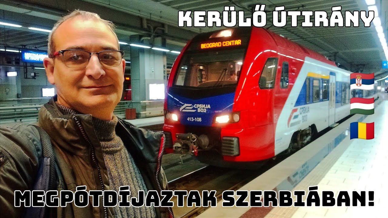 ÁTUTAZÓBAN MAGYARORSZÁGON * 🇷🇸➡️🇭🇺➡️🇷🇴 * BELGRÁDBÓL ARADRA, végig vonattal! * 🚂🚃🚃🚃 * Egy kalandos út