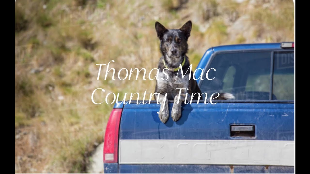 Thomas Mac&rsquo;s Country time lyrics