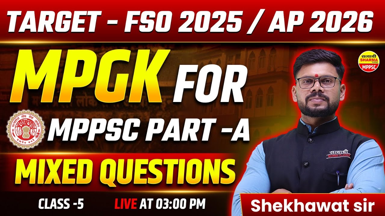 MIXED QUESTIONS PART -A MPPSC PRE 2026 | FSO 2025 | MPGK 2025 | MPPSC 2026 BY SHEKHAWAT SIR