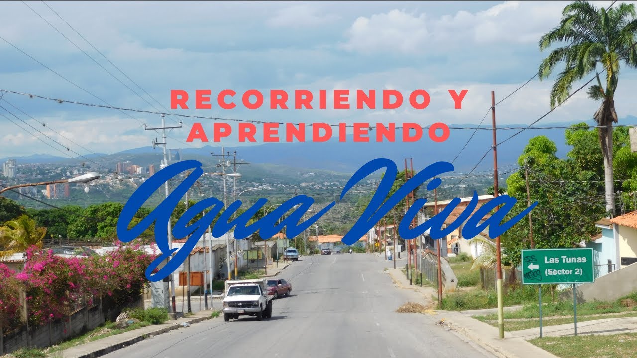 Agua Viva Cabudare Estado Lara - Recorriendo y Aprendiendo - Venezuela Barquisimeto